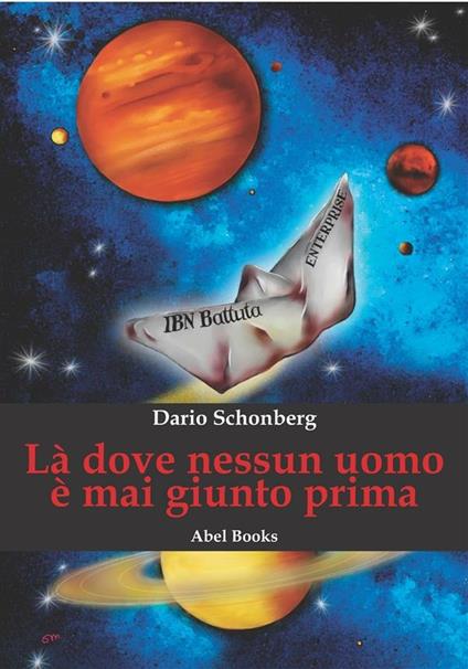 Là dove nessun uomo è mai giunto prima - Dario Schönberg - ebook