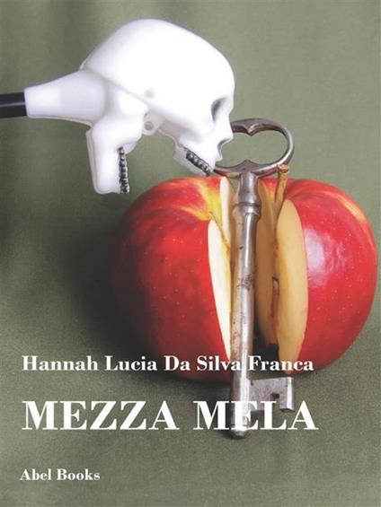 Mezza mela - Hannah Lùcia Da Silva Franca - ebook