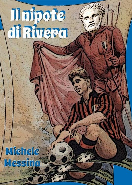 Il nipote di Rivera - Michele Messina - ebook