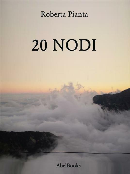 20 nodi - Roberta Pianta - ebook