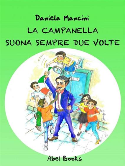 La campanella suona sempre due volte - Daniela Mancini - ebook