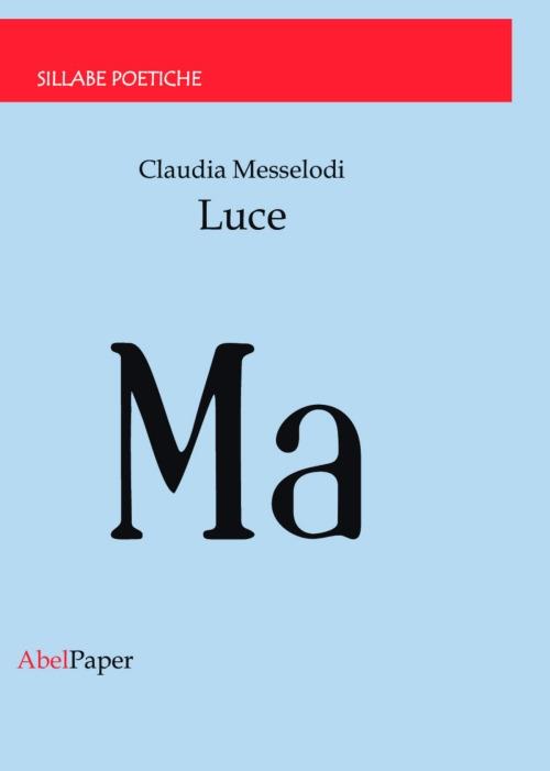 Luce - Claudia Messelodi - ebook