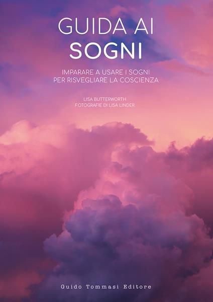 Guida ai sogni. Imparare a usare i sogni per risvegliare la coscienza - Lisa Butterworth - copertina