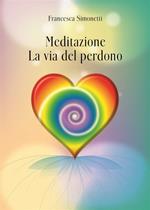 Meditazione: la via del perdono