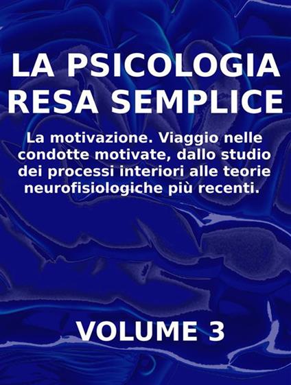 La psicologia resa semplice. Vol. 3 - Stefano Calicchio - ebook