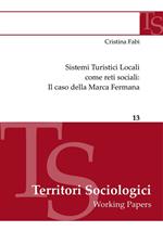 Sistemi turistici locali come reti sociali: il caso della Marca fermana