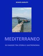 Mediterraneo - in viaggio tra storia e gastronomia