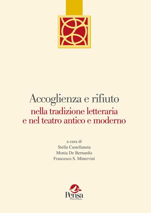 Accoglienza e rifiuto nella tradizione letteraria e nel teatro antico e moderno - copertina