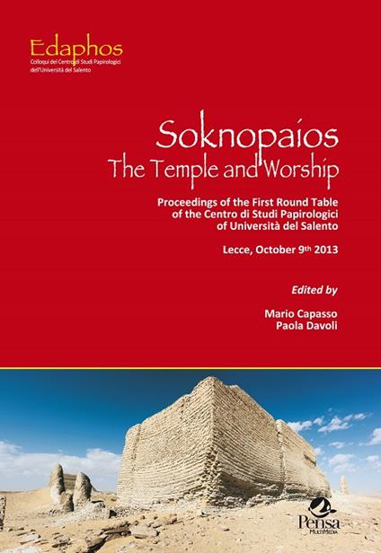 Soknopaios. The temple and worship. Proceedings of the first round table of the Centro di studi papirologici of Università del Salento (Lecce, October 9th 2013) - copertina