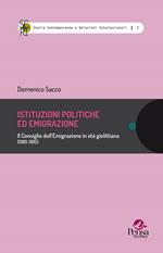 Istituzioni politiche ed emigrazione. Il Consiglio dell'Emigrazione in età giolittiana (1901-1915)