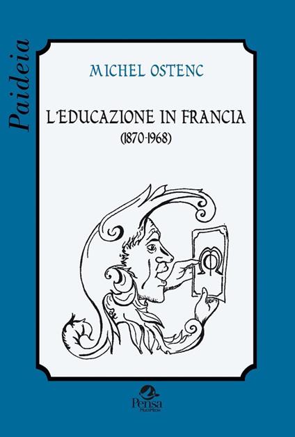 L' educazione in Francia (1870-1968) - Michel Ostenc - copertina