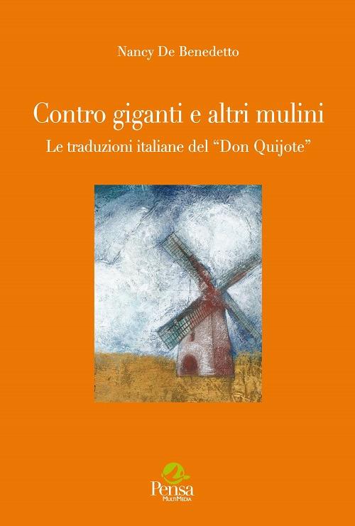 Contro giganti e altri mulini. Le traduzioni del «Don Quijote» - Nancy De Benedetto - copertina