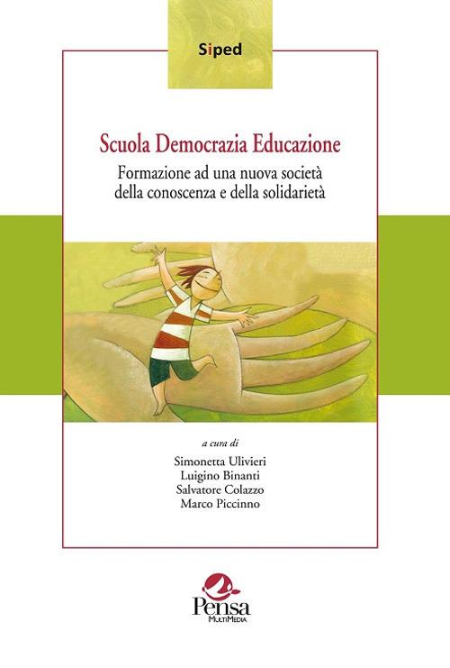 Scuola democrazia educazione. Formazione ad una nuova società della conoscenza e della solidarietà - copertina