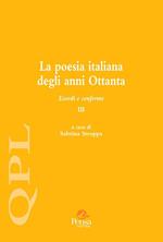 La poesia italiana degli anni Ottanta. Esordi e conferme. Vol. 3