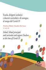 Scuola, dirigenti scolastici e docenti curricolari e di sostegno al tempo del Covid-19-School, school principals and curricular and support teachers at the time of Covid-19. Ediz. bilingue