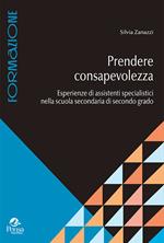 Prendere consapevolezza. Esperienze di assistenti specialistici nella scuola secondaria di secondo grado