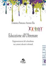 Educazione all'Oltremare. Rappresentazioni del colonialismo nei contesti educativi informali