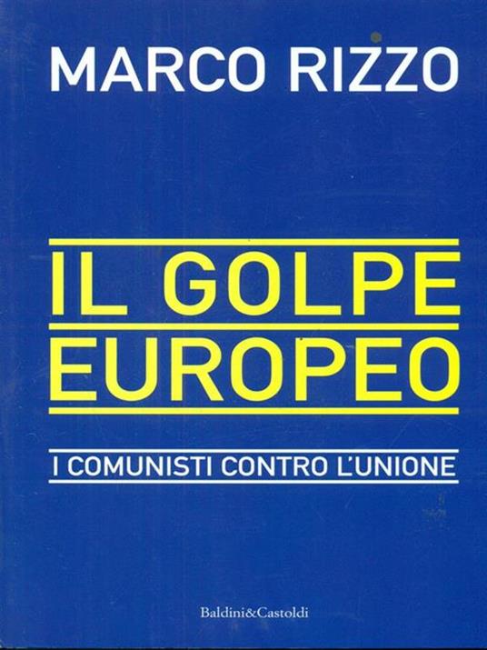 Il golpe europeo. I comunisti contro l'Unione - Marco Rizzo - 6