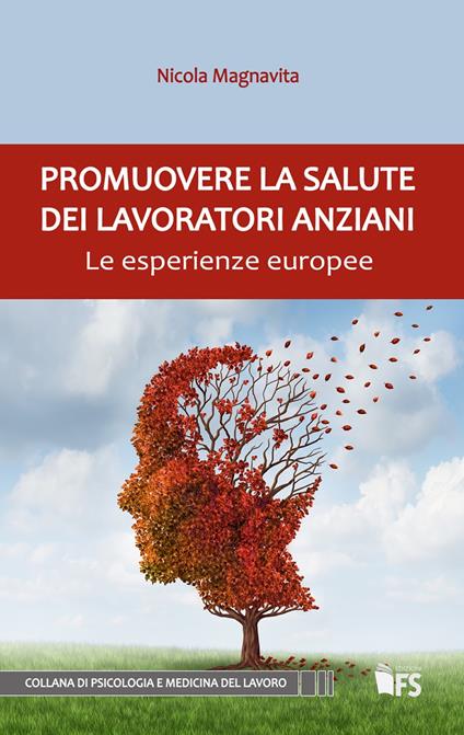 Promuovere la salute dei lavoratori anziani. Le esperienze europee - Nicola Magnavita - copertina