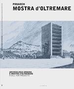 ProArch. Mostra d'Oltremare. Archeologia urbana e Mostra d'Oltremare. Call for projects