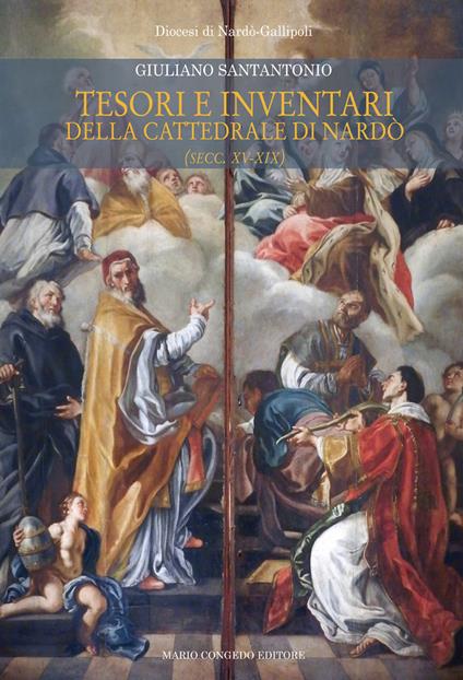 Tesori e inventari della cattedrale di Nardò (secc. XV-XIX) - Giuliano Santantonio - copertina