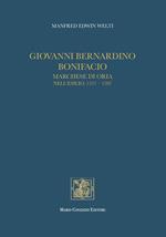 Giovanni Bernardino Bonifacio, marchese di Oria nell'esilio, 1557-1597