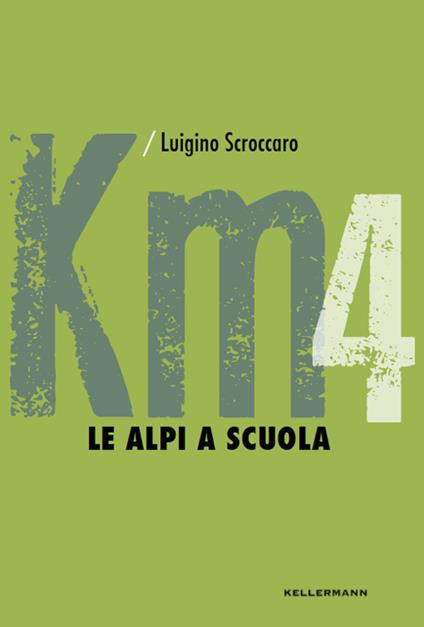 Le Alpi a scuola - Luigino Scroccaro - copertina