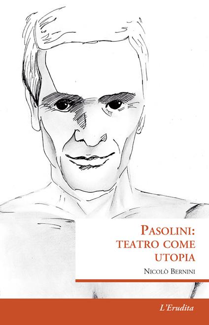 Pasolini: teatro come utopia - Nicolò Bernini - copertina