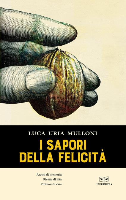 I sapori della felicità - Luca Uria Mulloni - copertina