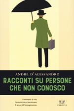 Racconti su persone che non conosco