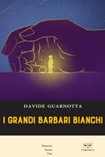 I grandi barbari bianchi