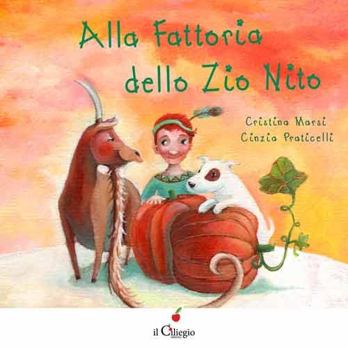 Alla fattoria dello zio Nito. Ediz. illustrata - Cristina Marsi - copertina