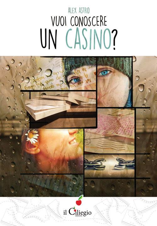 Vuoi conoscere un casino? - Alex Astrid - copertina