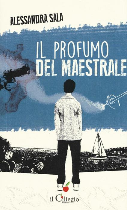 Il profumo del maestrale - Alessandra Sala - copertina