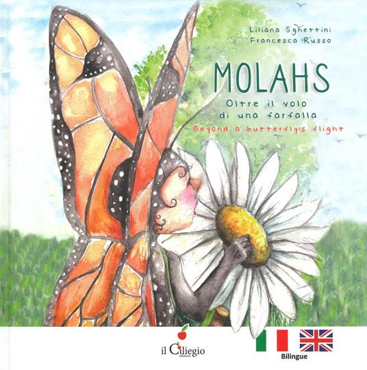 Molahs. Oltre il volo di una farfalla-Beyond a butterfly's flight. Ediz. bilingue - Liliana Sghettini,Francesca Russo - copertina