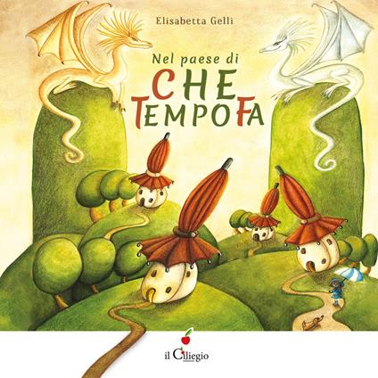 Nel paese di «Che tempo fa» - Elisabetta Gelli - copertina