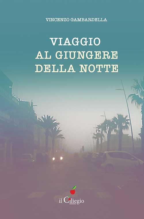 Viaggio al giungere della notte - Vincenzo Gambardella - copertina