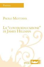 La «controeducazione» di James Hillman