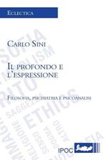 Il profondo e l'espressione. Filosofia, psichiatria e psicoanalisi