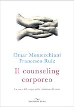 Il counseling corporeo. La voce del corpo nella relazione di aiuto