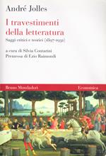 I travestimenti della letteratura. Saggi critici e teorici (1897-1932)