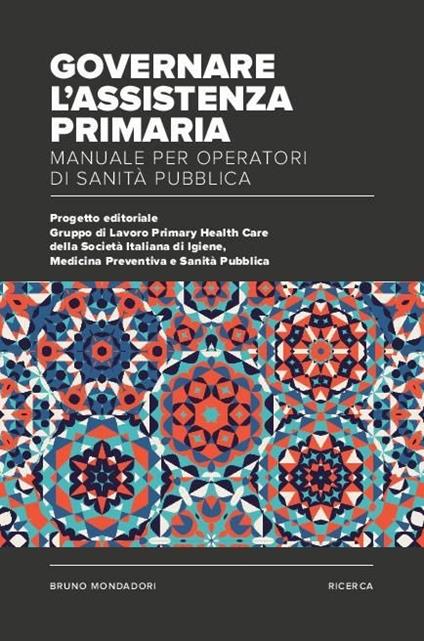 Governare l'assistenza primaria. Manuale per operatori di sanità pubblica - copertina