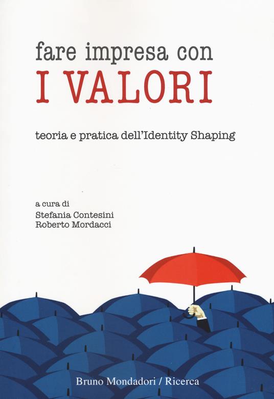 Fare impresa con i valori. Teoria e pratica dell’identity shaping - copertina