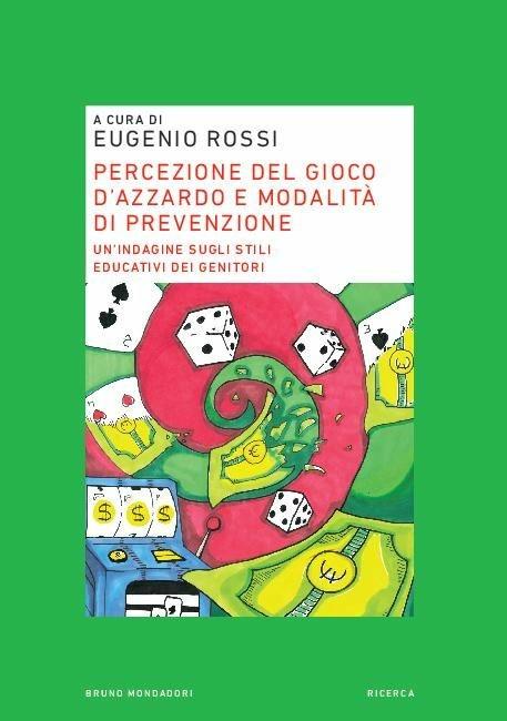 Percezione del gioco d'azzardo e modalità di prevenzione. Un'indagine sugli stili educativi dei genitori - copertina