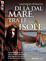 Di là dal mare, tra le isole. Tecnomante