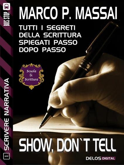 Show, don't tell. Scrivere narrativa. Vol. 1 - Marco P. Massai - ebook