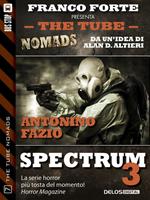 Spectrum 3. The tube. Nomads