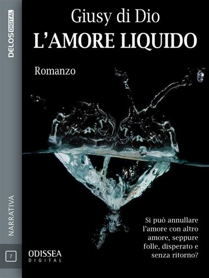 L' amore liquido - Giusy Di Dio - ebook