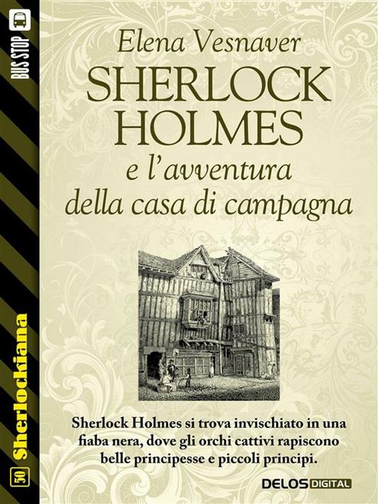 Sherlock Holmes e l'avventura della casa di campagna - Elena Vesnaver - ebook