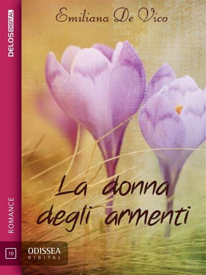 La donna degli armenti - Emiliana De Vico - ebook